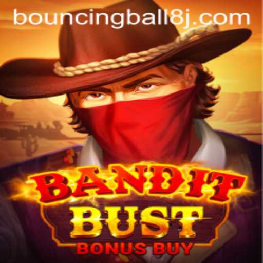 BanditBustBonusBuy: Exploring the Thrills of BouncingBall8