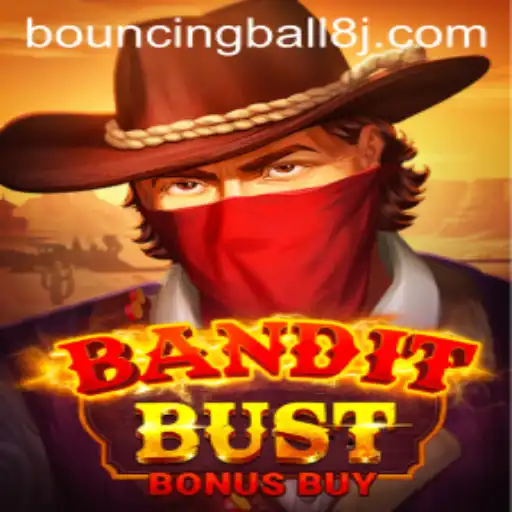 BanditBustBonusBuy: Exploring the Thrills of BouncingBall8