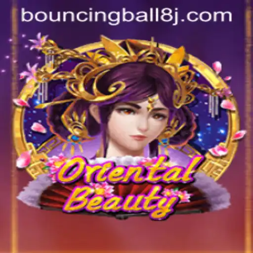 The Intriguing World of OrientalBeauty and BouncingBall8