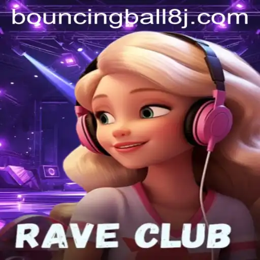 The Electrifying World of RaveClub: Discover the Thrills of BouncingBall8