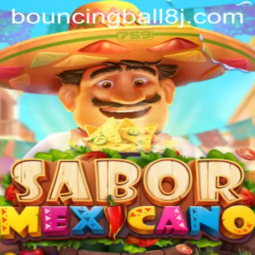 Dive into the Vibrant World of SaborMexicano and the Magic of BouncingBall8