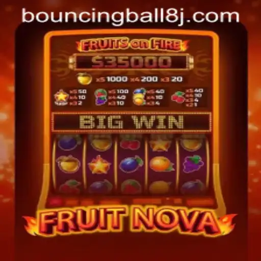 Discover the World of FruitNova and the Thrilling Adventures of BouncingBall8