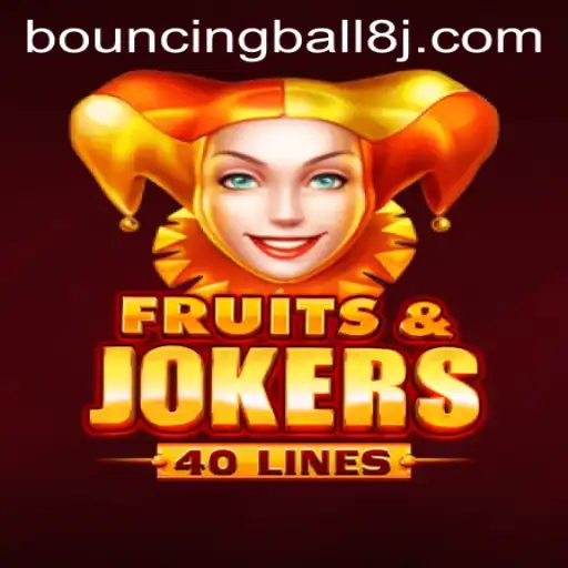 Discover the Exciting World of FruitsAndJokers40 and BouncingBall8