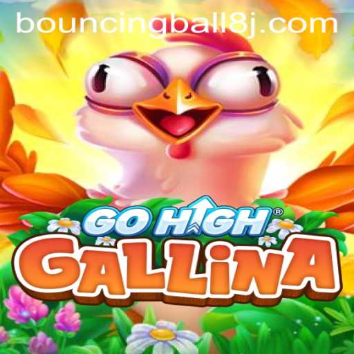 Exploring the Enthralling World of GoHighGallina and BouncingBall8