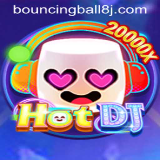 Exploring the Dynamic World of HotDJ and the Thrill of BouncingBall8