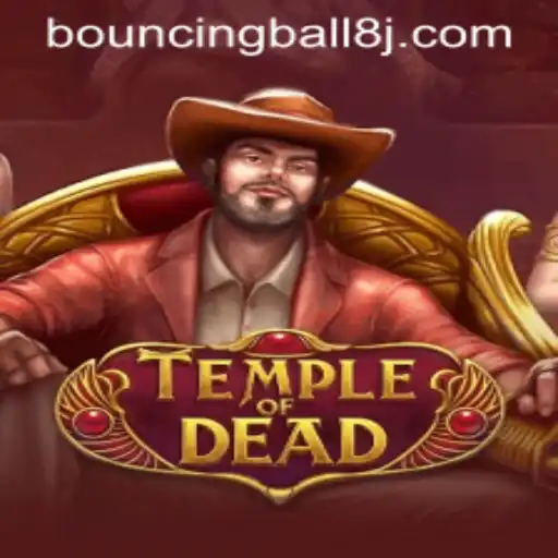 Discover the Thrills of TempleofDead and the Unique BouncingBall8 Gameplay