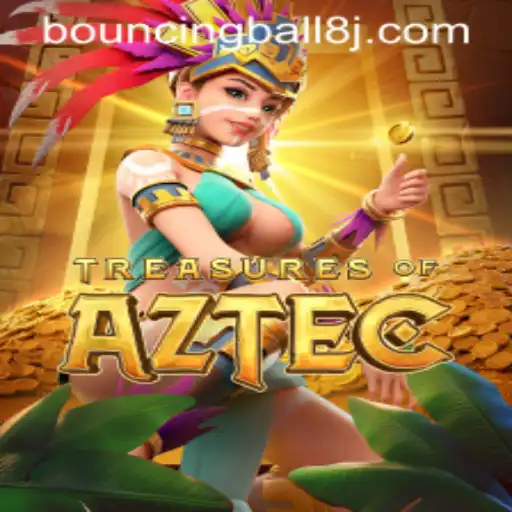 Uncovering the Mysteries of Treasures of Aztec: A Guide to BouncingBall8