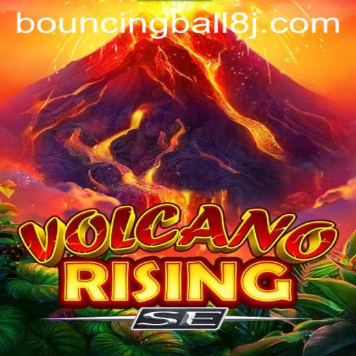 The Dynamic World of VolcanoRisingSE and Its Intriguing Twist with BouncingBall8