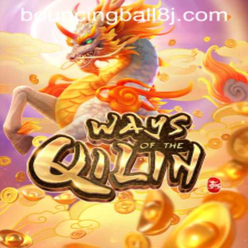 Discover the Exciting World of WaysoftheQilin and the Intriguing Twist of BouncingBall8